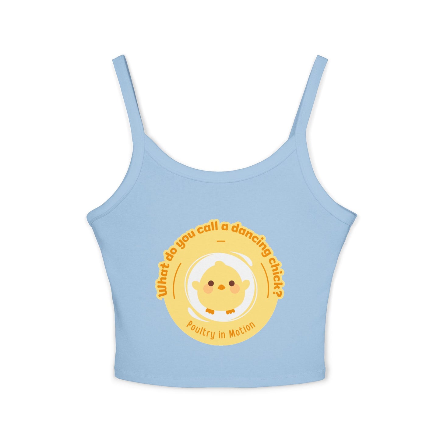 "What Do You Call a Dancing Chick? Poultry in Motion" Women’s Spaghetti Strap Tank Top – Cute Chicken Graphic | Funny Dance Pun Apparel for Dancers & Animal Lovers