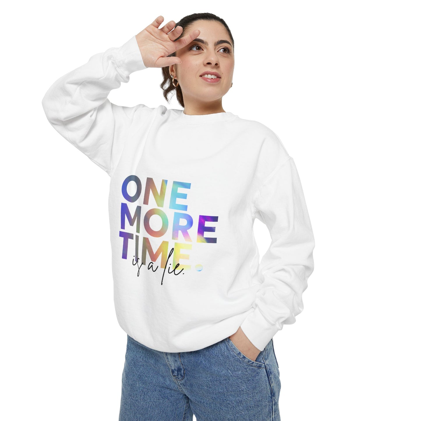 "One More Time Is a Lie" Unisex Lightweight Crewneck Sweatshirt – Colorful Dance Teacher Quote Pullover for Dancers & Studio Life