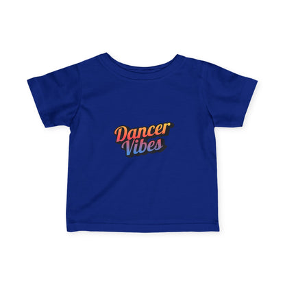 "Dancer Vibes" Infant Fine Jersey Tee – Colorful Text Graphic Baby Dance T-Shirt for Stylish Little Movers