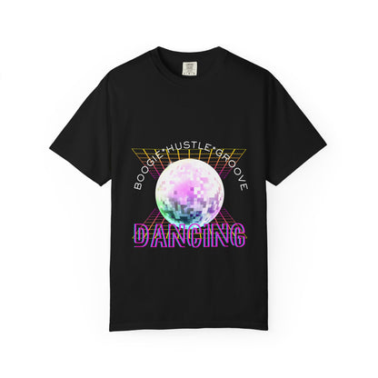 "Boogie, Hustle, Groove - Dancing" Streetwear Dance Graphic – Unisex Garment-Dyed T-Shirt