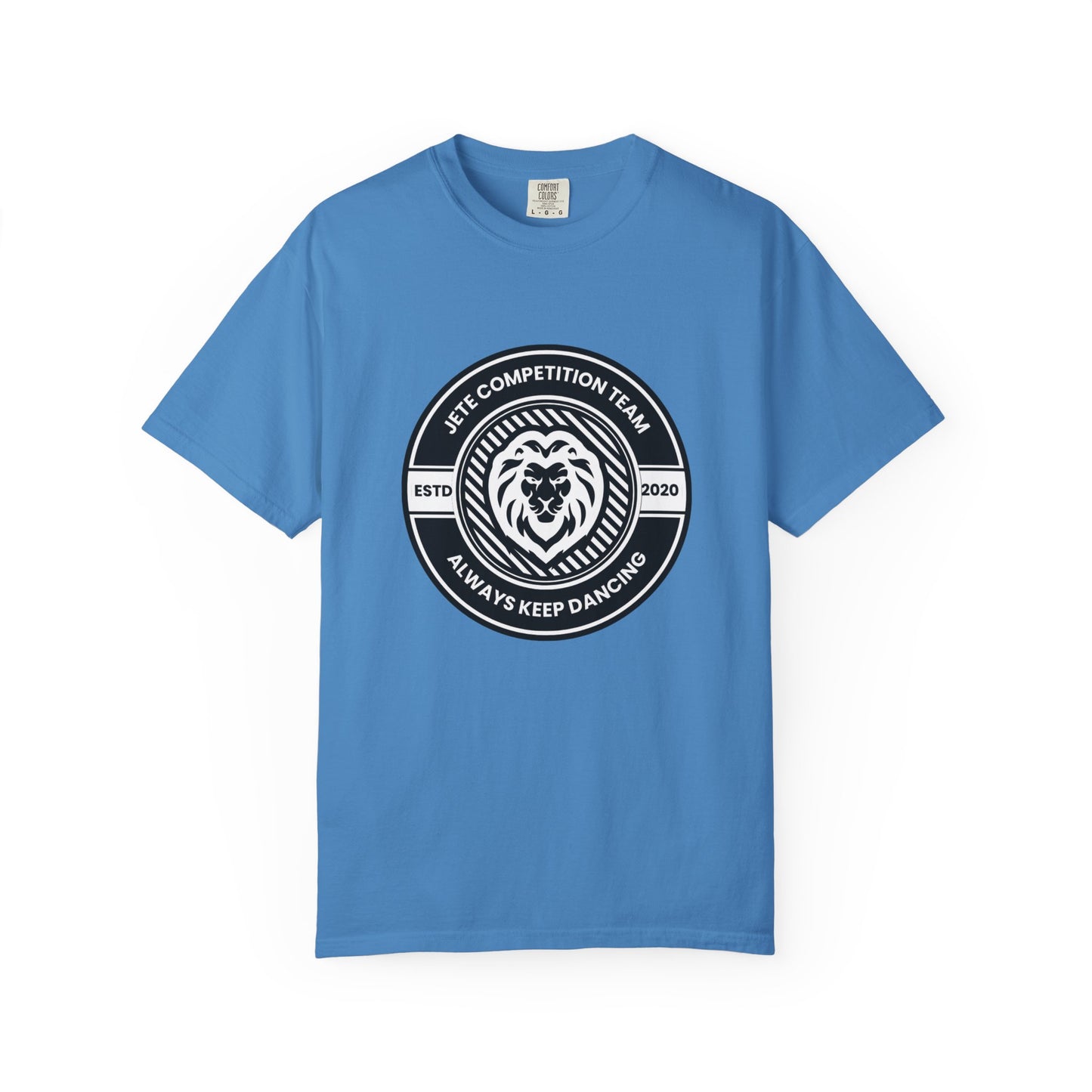 "Jeté Competition Team,  Always Keep Dancing" Unisex Garment-Dyed T-Shirt – Collegiate-Style Dance Graphic Tee – Shirt for Dancers & Teams