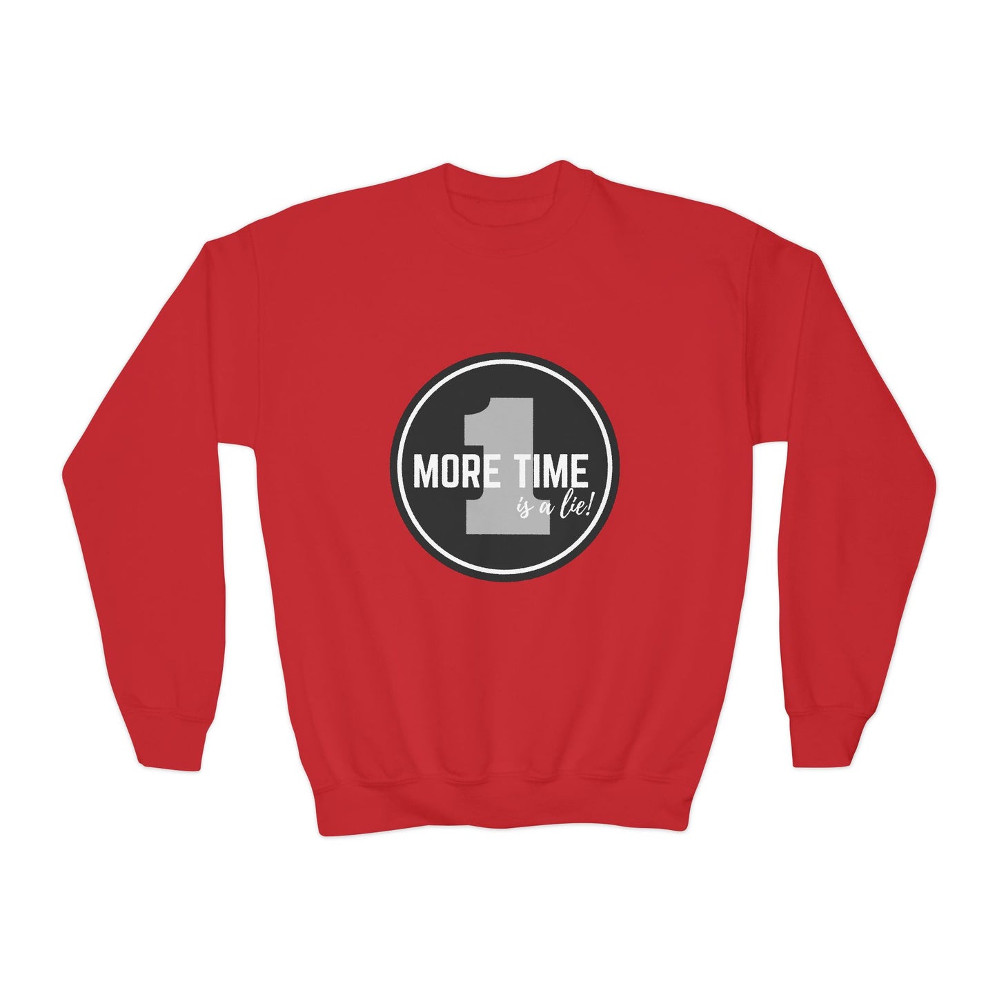 "One More Time Is a Lie" – Bold Dance Quote Youth Crewneck Sweatshirt | Funny Rehearsal Kids Pullover