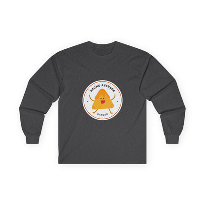 "Nacho Average Dancer" Unisex Long Sleeve Tee – Funny Dance Pun Shirt with Cute Nacho Graphic for Dancers & Foodie Fans