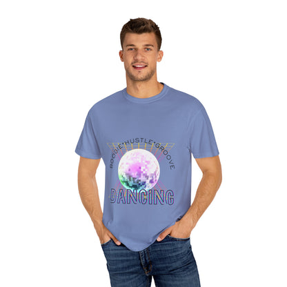"Boogie, Hustle, Groove - Dancing" Streetwear Dance Graphic – Unisex Garment-Dyed T-Shirt