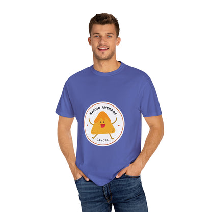 "Nacho Average Dancer" T-Shirt – Funny Dance Pun Unisex Garment-Dyed Tee with Cute Nacho Graphic 🌮💃
