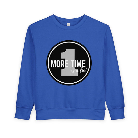 "One More Time is a Lie" Toddler Sweatshirt – Bold Dancer Graphic Pullover – Funny Dance Quote Sweater for Kids