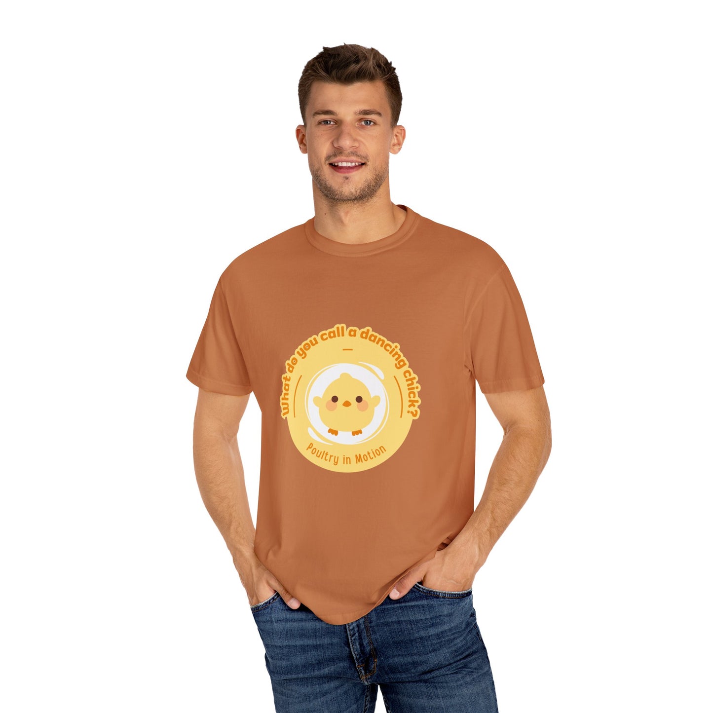 "What Do You Call a Dancing Chick? Poultry in Motion." Unisex Garment-Dyed T-Shirt – Funny Dance Pun Tee with Kawaii Chicken Graphic
