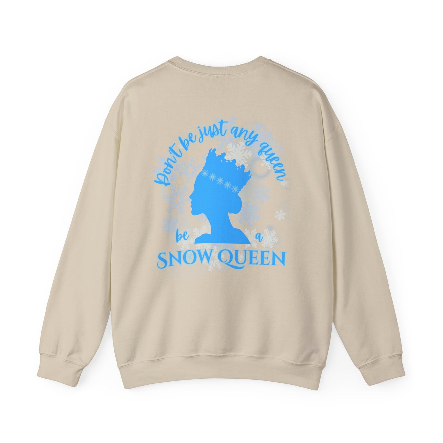 “Don’t Be Just Any Queen, Be a Snow Queen” ADULT Back Print + Nutcracker 2025 Front | Unisex Heavy Blend Crewneck Dance Apparel | Snow Queen Ballet Sweatshirt