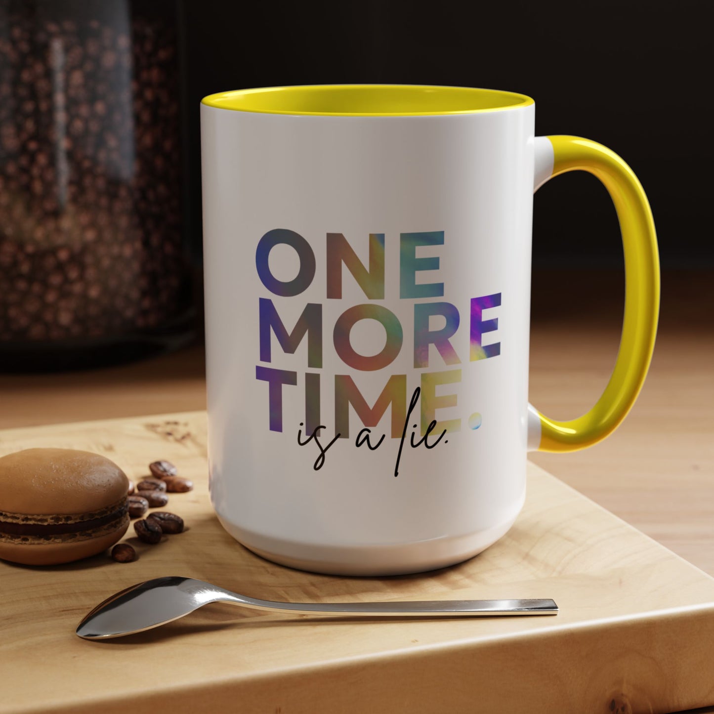 "One More Time is a Lie" Accent Coffee Mug – Funny Dance Rehearsal Quote Ceramic Mug for Dancers
