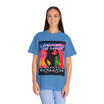 "Line Dancer" Unisex Garment-Dyed T-Shirt – Western Country Dance Graphic Tee – 'Get Your Boots in Line' Cowboy-Inspired Shirt
