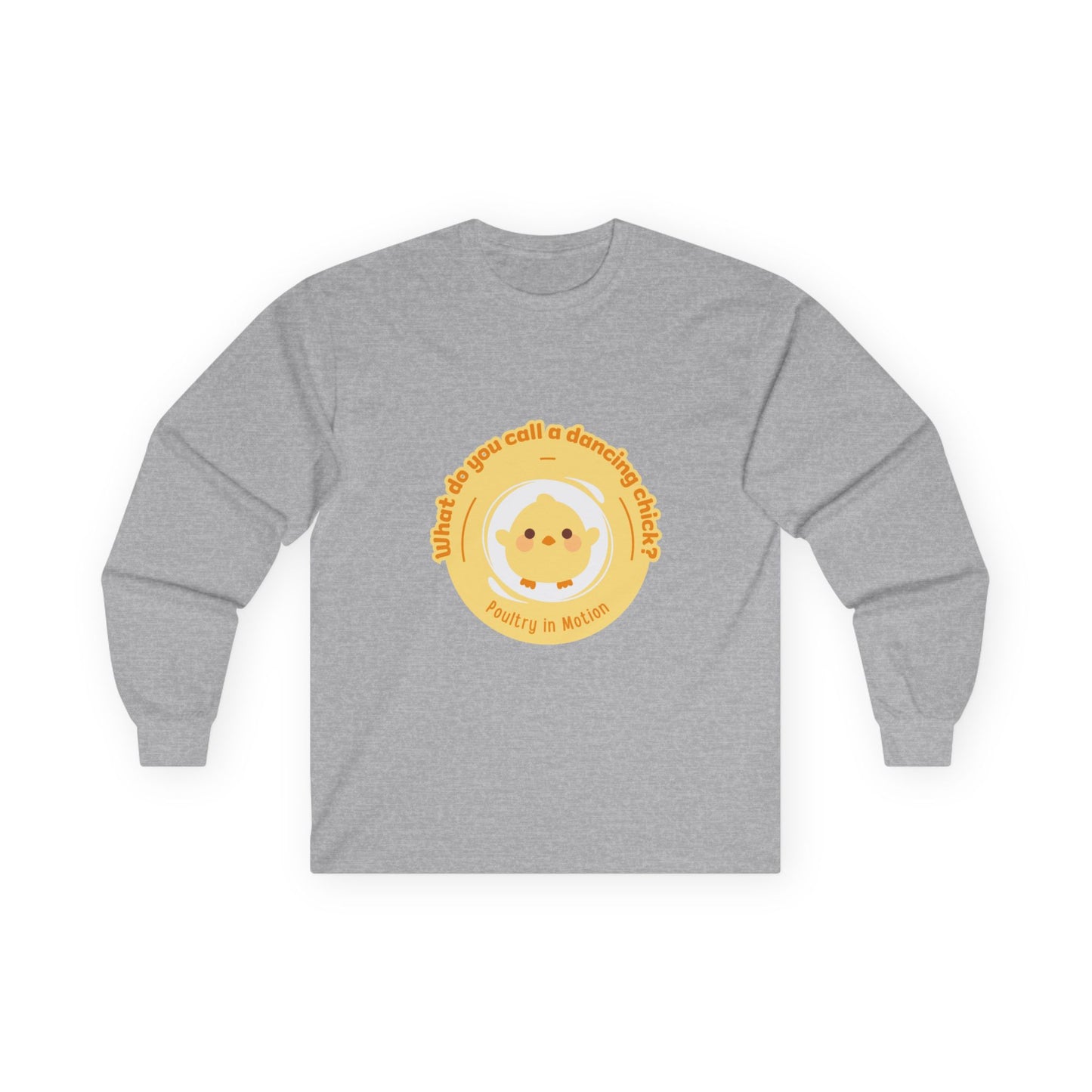 "What Do You Call a Dancing Chick? Poultry in Motion." Unisex Long Sleeve Tee – Funny Dance Pun Shirt with Cute Chicken Graphic for Dancers & Humor Lovers