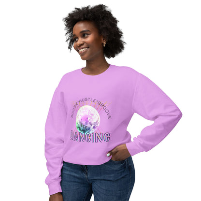 "Boogie, Hustle, Groove - Dancing" Streetwear Dance Graphic – Unisex Lightweight Crewneck Sweatshirt