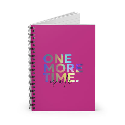 "One More Time Is a Lie" Spiral Notebook – Funny Dance Quote Journal with Colorful Text Graphic for Dancers, Students & Choreographers