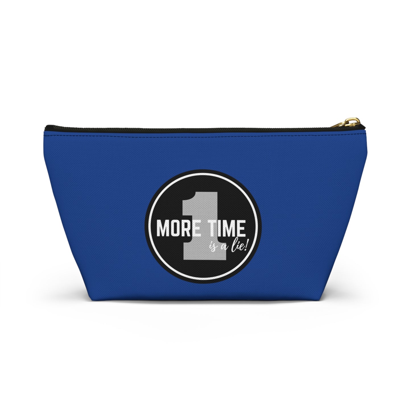"One More Time is a Lie" Makeup Bag – Bold Emblem Dance Graphic – Funny Dance-Themed Zipper Pouch for Cosmetics, Accessories & Gifts