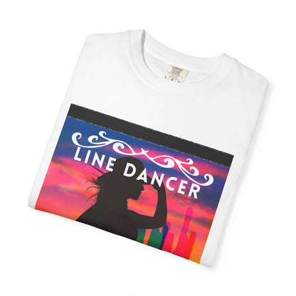 "Line Dancer" Unisex Garment-Dyed T-Shirt – Western Country Dance Graphic Tee – 'Get Your Boots in Line' Cowboy-Inspired Shirt