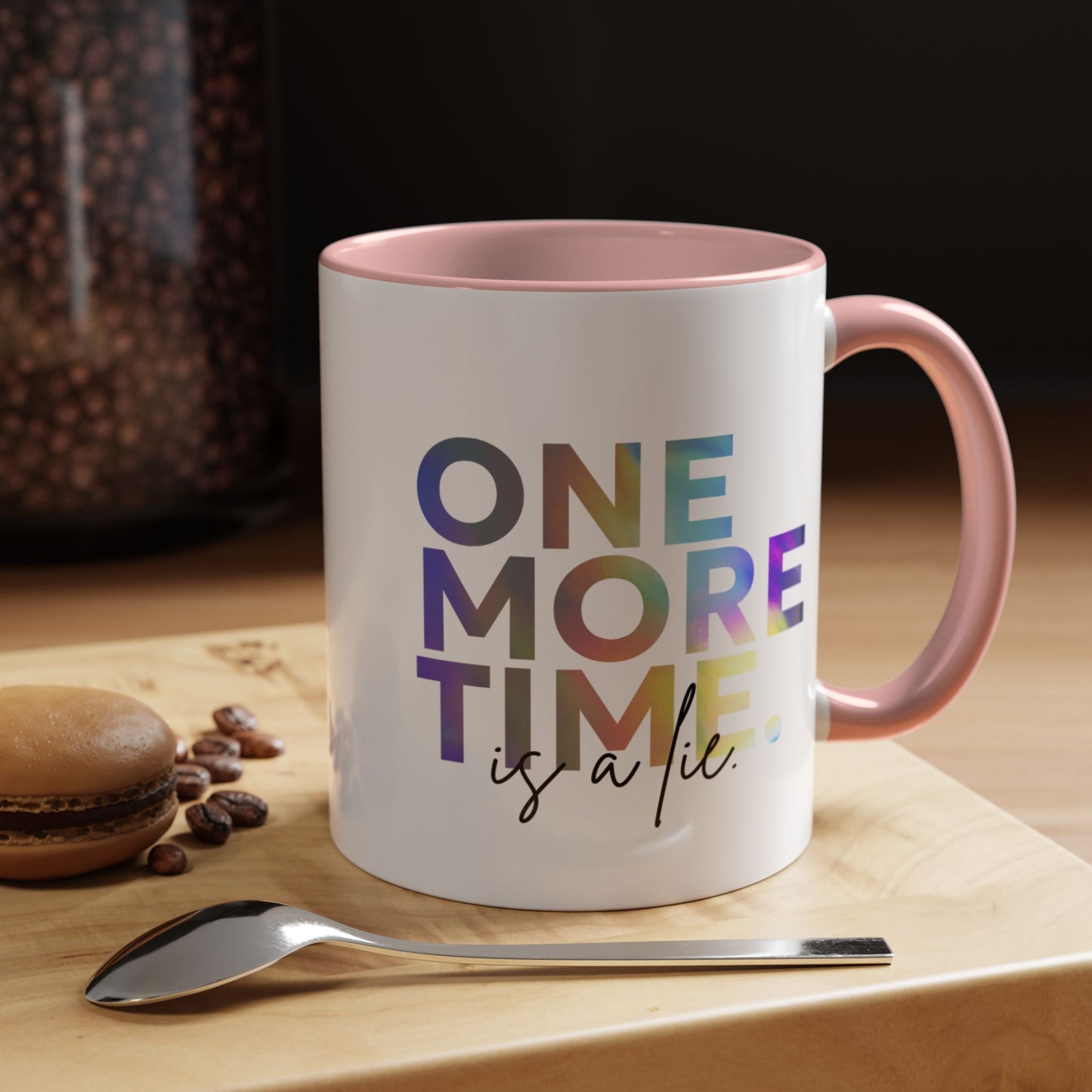 "One More Time is a Lie" Accent Coffee Mug – Funny Dance Rehearsal Quote Ceramic Mug for Dancers