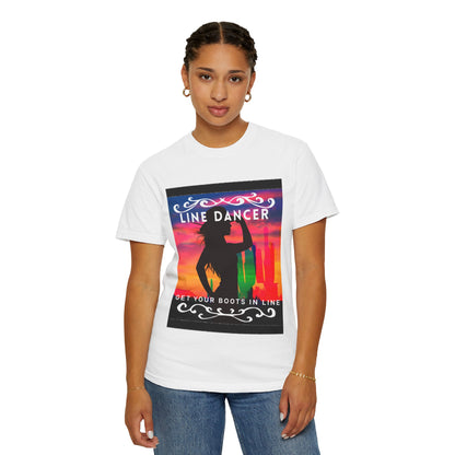 "Line Dancer" Unisex Garment-Dyed T-Shirt – Western Country Dance Graphic Tee – 'Get Your Boots in Line' Cowboy-Inspired Shirt
