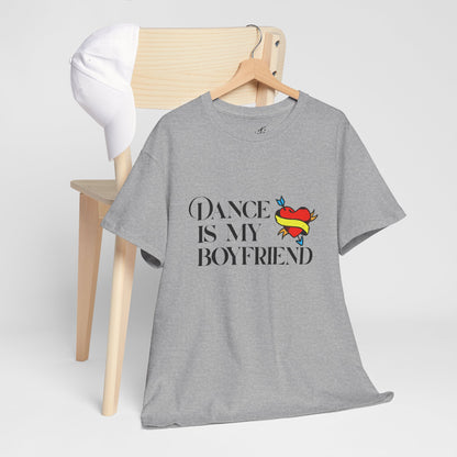 "Dance Is My Boyfriend" Unisex Heavy Cotton Tee – Cute Heart Tattoo Graphic Dance Lover T-Shirt