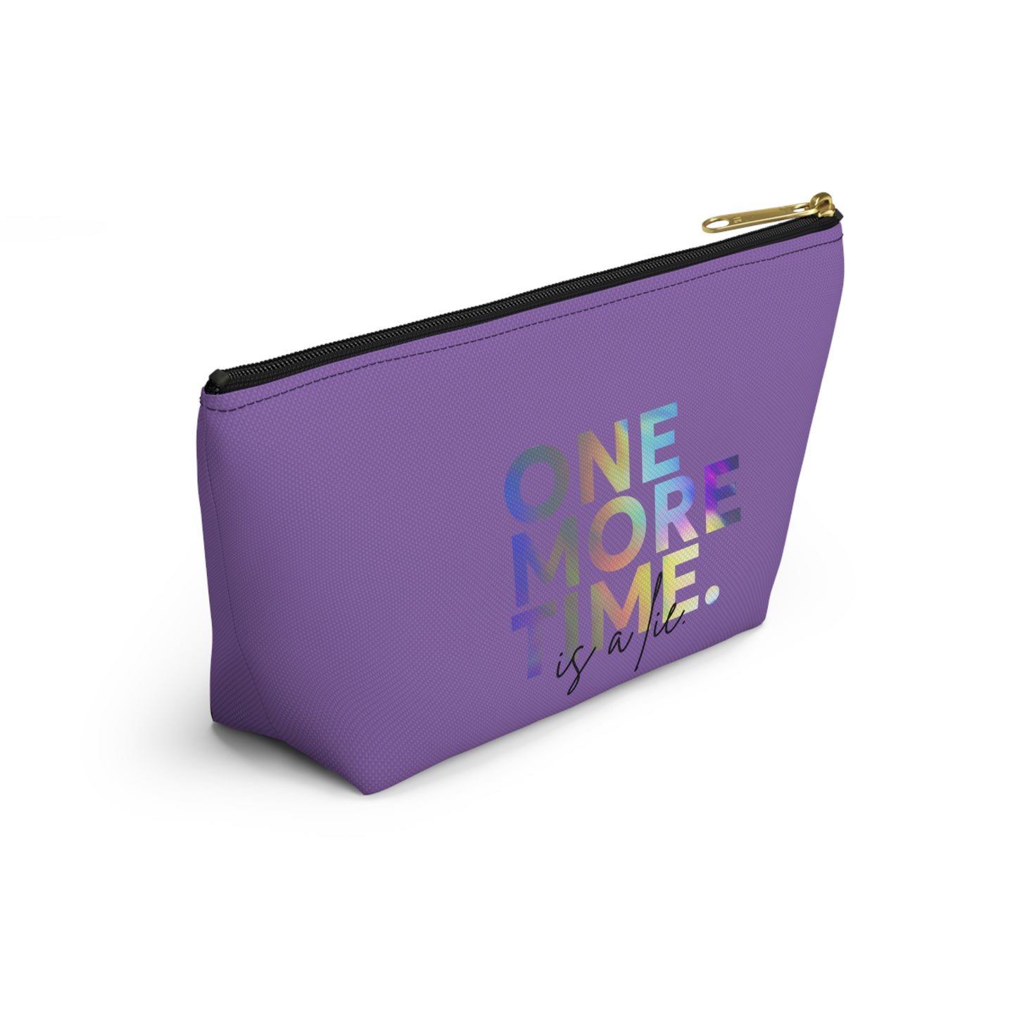 "One More Time is a Lie" Makeup Bag – Colorful Text-Based Dance Graphic – Funny Dance-Themed Zipper Pouch for Cosmetics, Accessories & Gifts