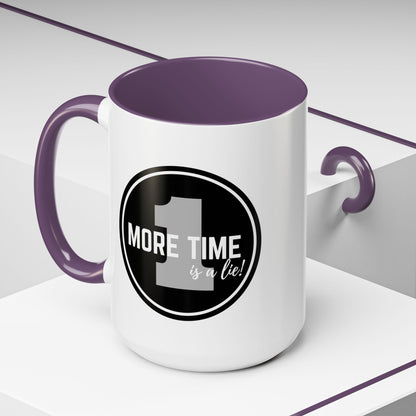 "One More Time is a Lie" Dance Quote Accent Coffee Mug – Bold Emblem Graphic Ceramic Cup