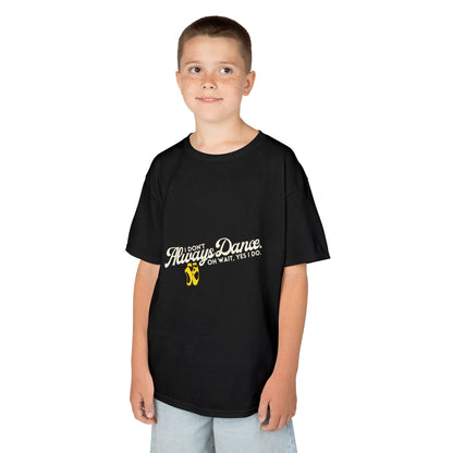 "I Don’t Always Dance.Oh Wait, Yes I Do." Youth Short Sleeve Tee – Bold Text Graphic Dance Shirt for Kids and Young Performers