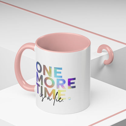"One More Time is a Lie" Accent Coffee Mug – Funny Dance Rehearsal Quote Ceramic Mug for Dancers