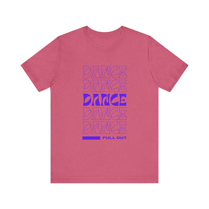 “Dancer - Full Out” T-Shirt – Bold Text Dance Motivation Unisex Garment-Dyed Tee