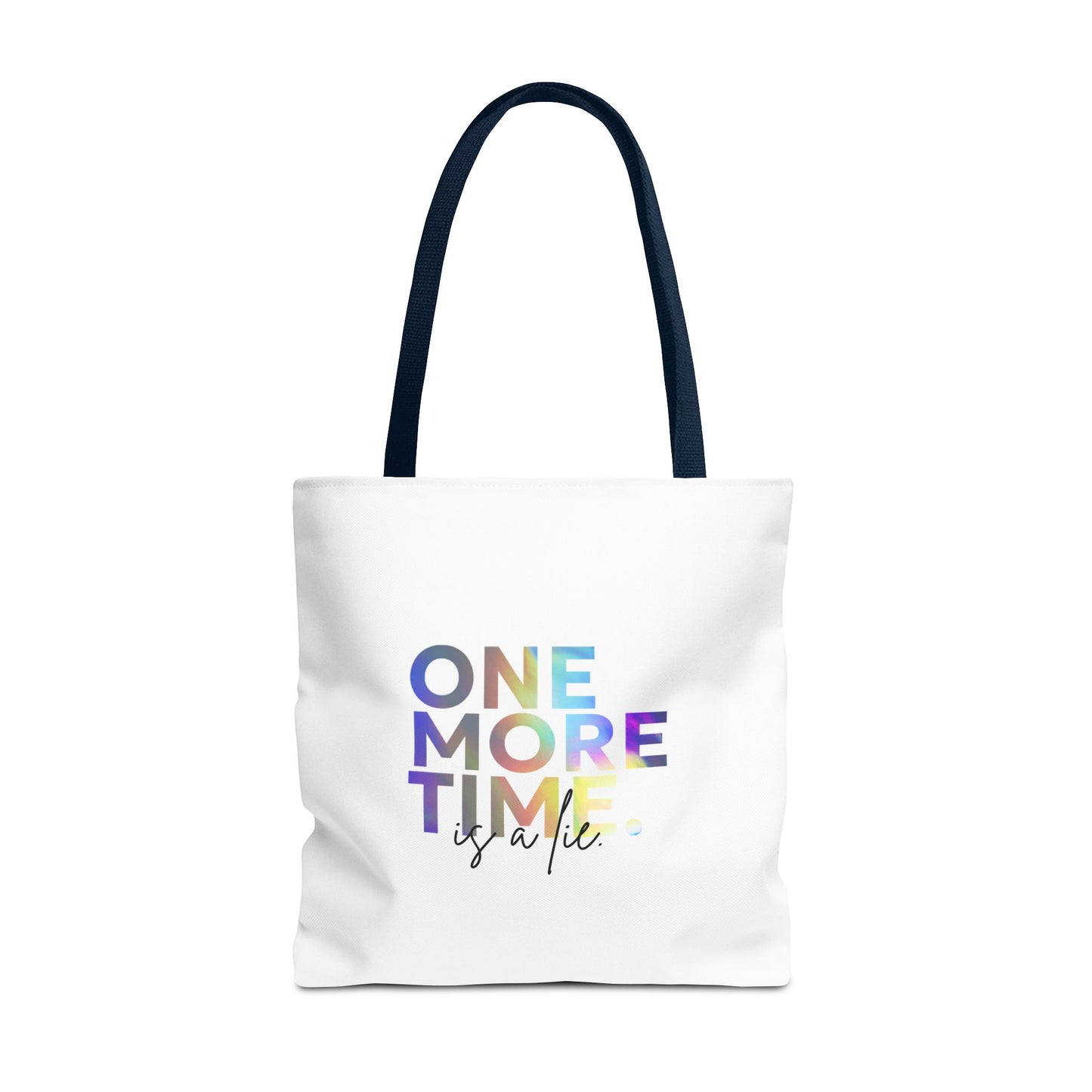 "One More Time Is a Lie" Dance Quote Canvas Tote Bag – Funny Colorful Text Graphic Dance Bag for Rehearsals, Studio & Everyday Use