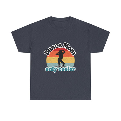 "Dance Mom" T-Shirt – Funny Retro Graphic Tee for Cool Moms | Unisex Heavy Cotton Tee