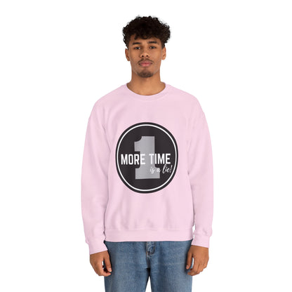 "One More Time Is a Lie." Unisex Heavy Blend Crewneck Sweatshirt – Bold Emblem Graphic Dance Teacher Quote Pullover for Dancers & Studio Life