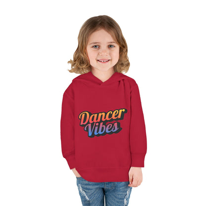 "Dancer Vibes" Toddler Pullover Hoodie – Colorful Dance-Themed Text Graphic Fleece Sweatshirt for Kids