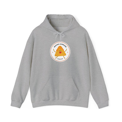 "Nacho Average Dancer" Unisex Hooded Sweatshirt – Funny Dance Pun Hoodie with Cute Nacho Graphic | Cozy Gift for Dancers & Food Lovers