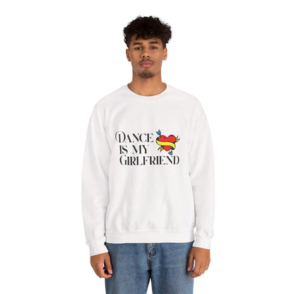 "Dance Is My Girlfriend" Unisex Crewneck Sweatshirt – Cute Heart Tattoo Graphic Dance Lover Pullover