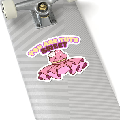 "You Are Tutu Sweet" Kiss-Cut Sticker – Kawaii Cupcake in a Tutu Graphic – Cute Dance-Themed Vinyl Sticker for Laptops, Journals & Water Bottles