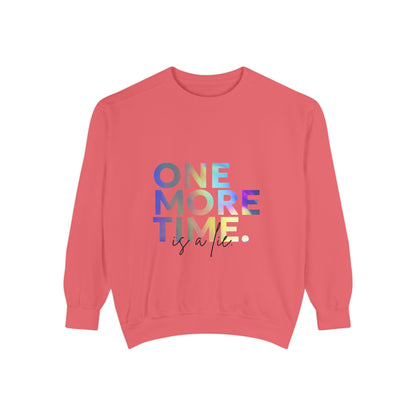 "One More Time Is a Lie" Unisex Lightweight Crewneck Sweatshirt – Colorful Dance Teacher Quote Pullover for Dancers & Studio Life