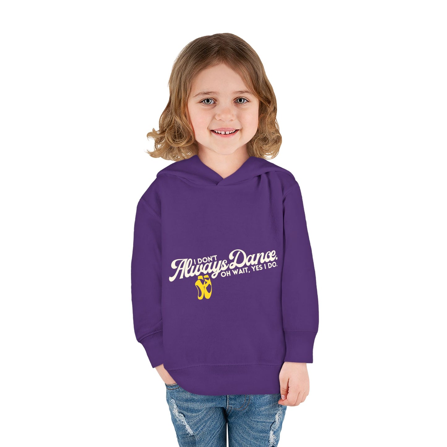 "I Don't Always Dance, Oh Wait, Yes I Do" Toddler Fleece Dance Hoodie – Bold Text Graphic Pullover for Kids