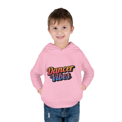 "Dancer Vibes" Toddler Pullover Hoodie – Colorful Dance-Themed Text Graphic Fleece Sweatshirt for Kids