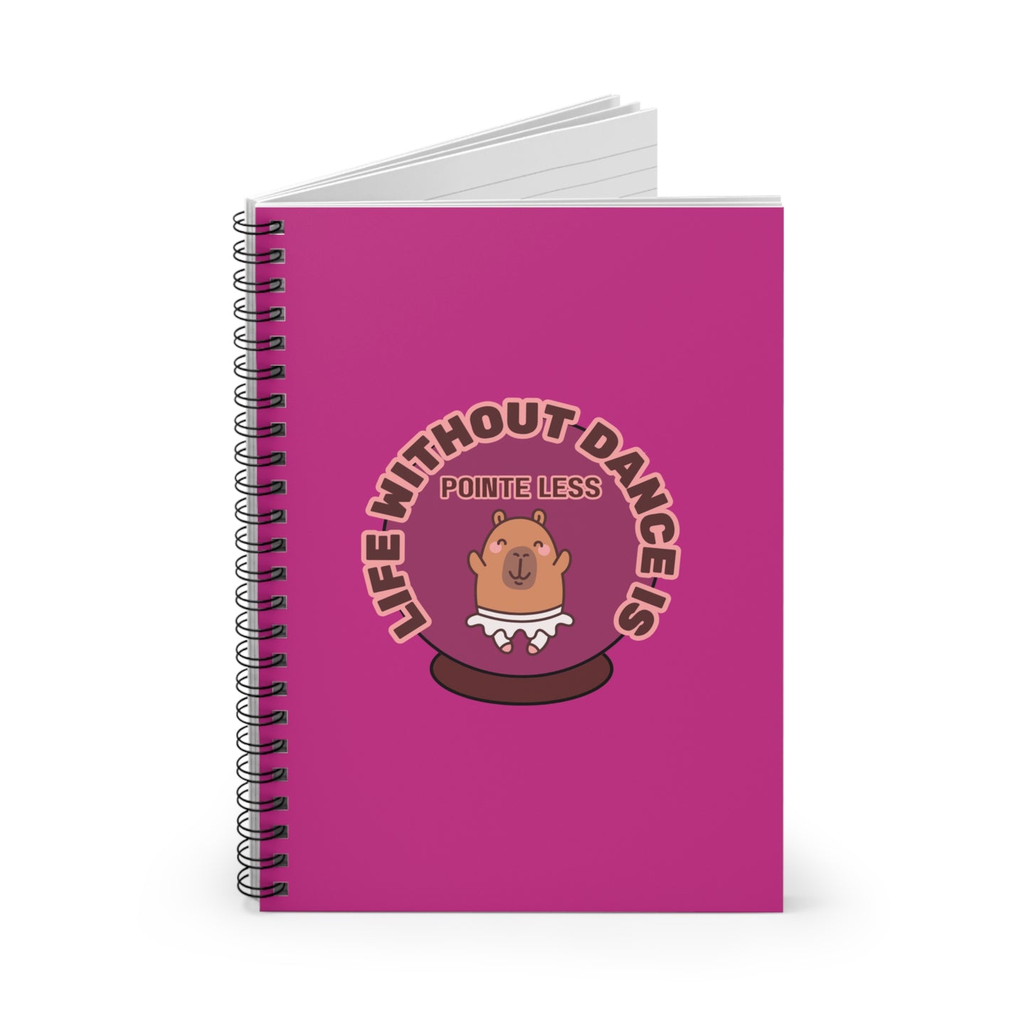 "Life Without Dance Is Pointeless" Spiral Notebook – Funny Ballet Pun Journal with Cute Dancing Capybara Graphic for Dancers & Animal Lovers