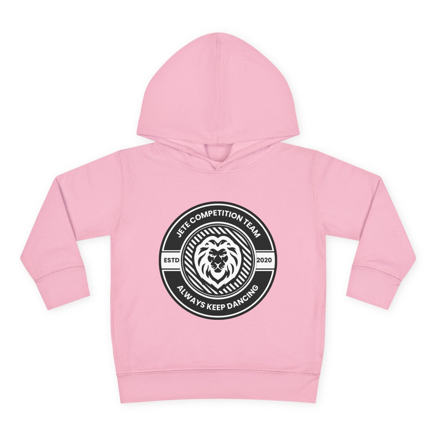 “Jeté Competition Team: Always Keep Dancing” Toddler Pullover Fleece Hoodie – Collegiate Dance Graphic |  Sweatshirt for Kids