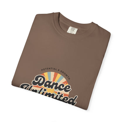 "Dance Unlimited, Potential & Growth" Unisex Garment-Dyed T-Shirt – Retro-Inspired Dance Motivation Graphic Tee – Inspirational Shirt for Dancers"