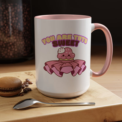 "You Are Tutu Sweet" Accent Coffee Mug – Cute Ballet Pun with Kawaii Ceramic Mug for Dancers and Dance Lovers