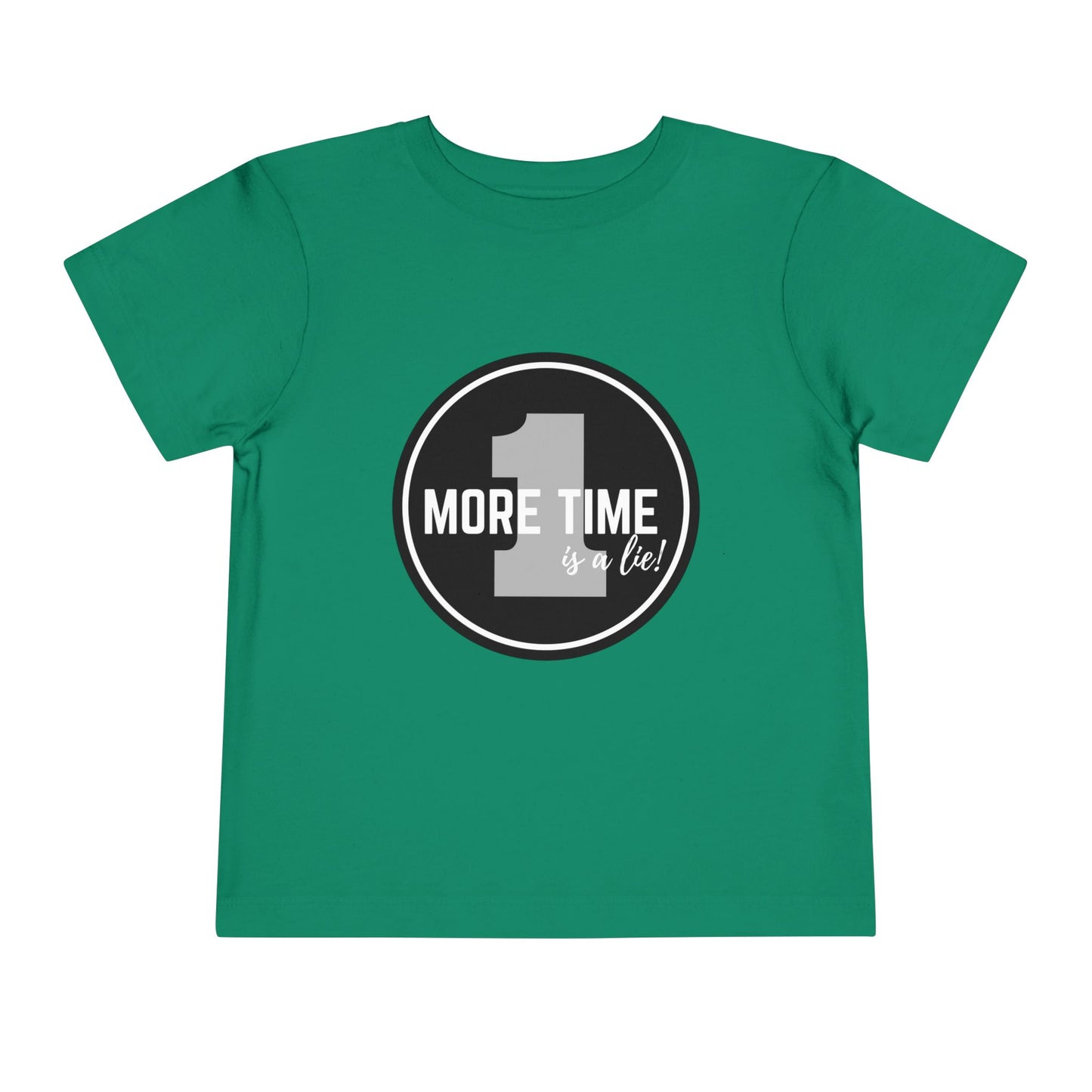 "One More Time Is a Lie" Toddler Dance T-Shirt – Bold Emblem Graphic Short Sleeve Tee for Kids