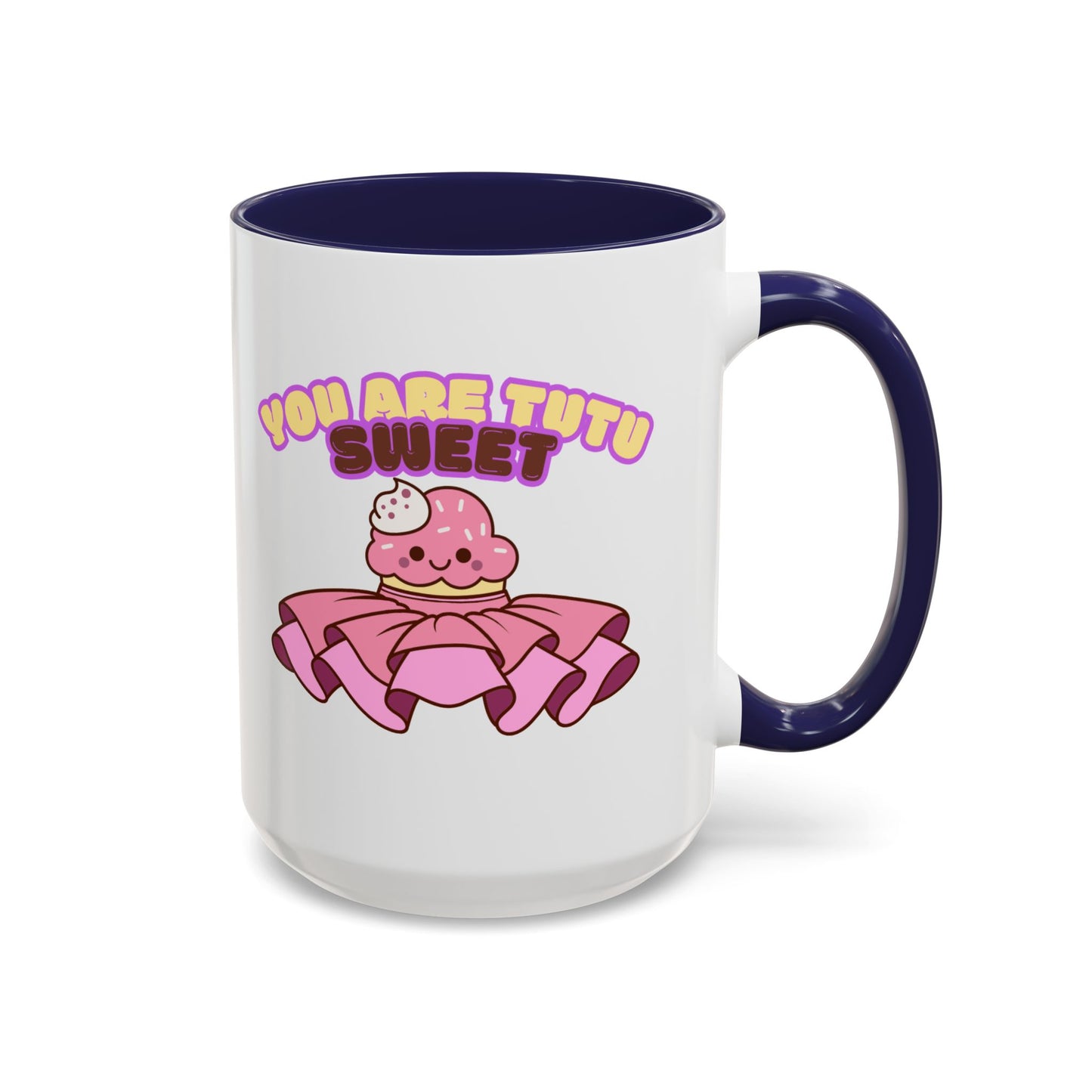 "You Are Tutu Sweet" Accent Coffee Mug – Cute Ballet Pun with Kawaii Ceramic Mug for Dancers and Dance Lovers