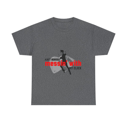 "Ain’t Nobody Messin’ With My Click" Tap Dance Tee – Unisex Heavy Cotton T-Shirt with Taps & Dancer Graphic