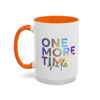 "One More Time is a Lie" Accent Coffee Mug – Funny Dance Rehearsal Quote Ceramic Mug for Dancers