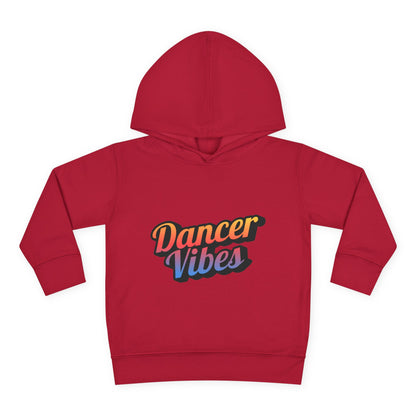 "Dancer Vibes" Toddler Pullover Hoodie – Colorful Dance-Themed Text Graphic Fleece Sweatshirt for Kids