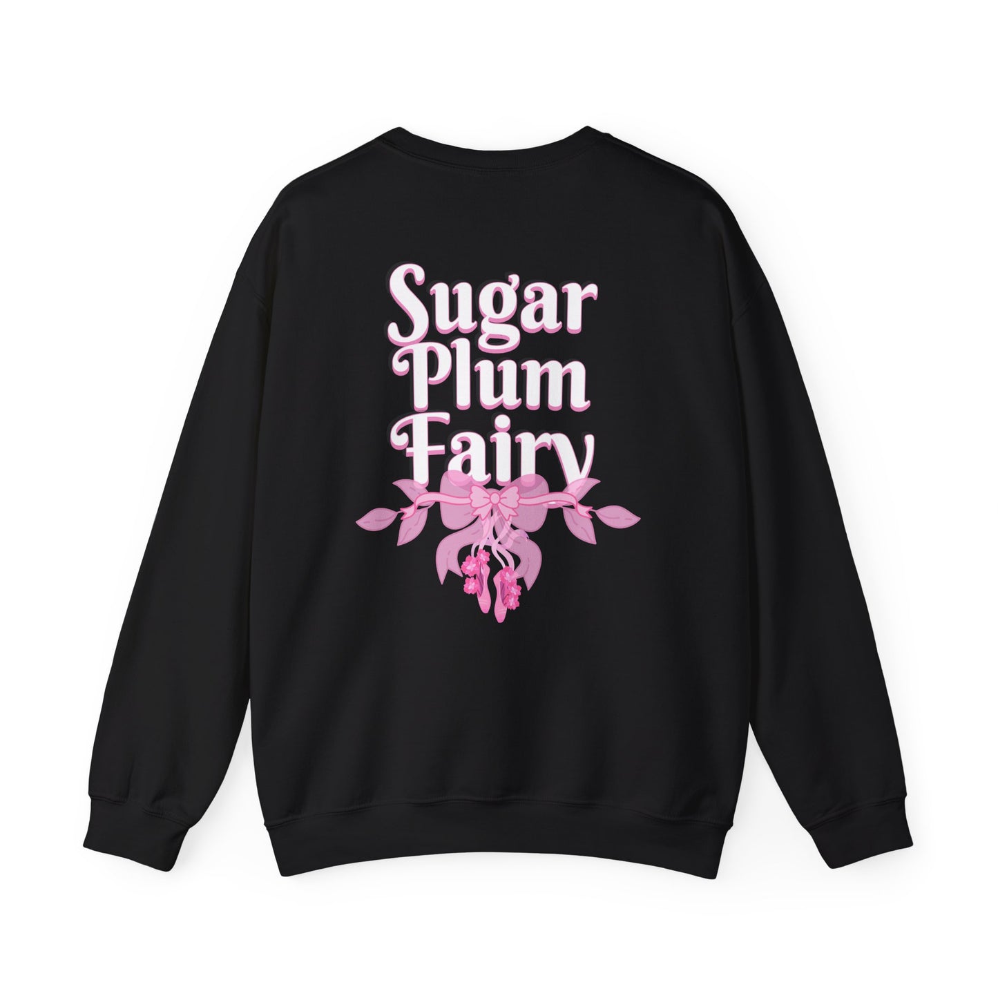 “Sugar Plum Fairy” Back Print ADULT Sweatshirt + “Nutcracker 2025” Front – Unisex Heavy Blend Crewneck | Ballet Holiday Dance Apparel