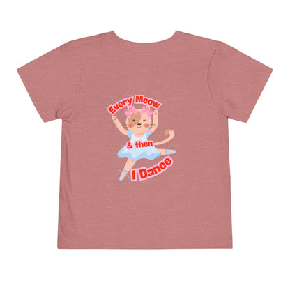 “Every Meow & Then I Dance” Adorable Dancing Cat Graphic | Cute Cat Dance T-Shirt for Toddlers & Little Ballet Lovers - Toddler Short Sleeve Tee