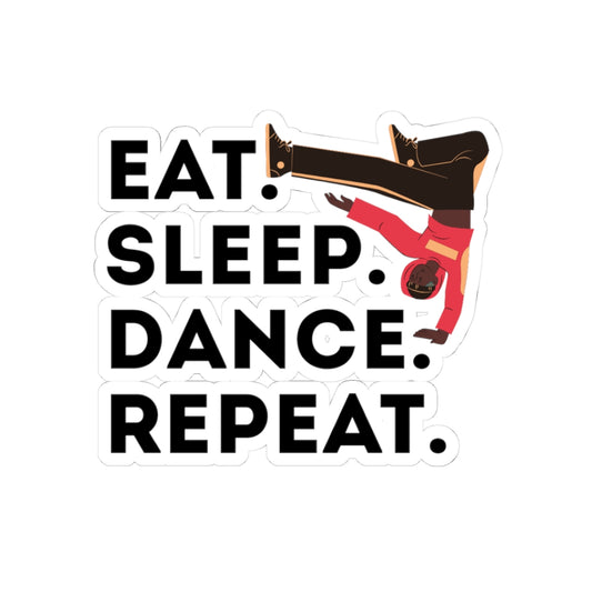 "Eat Sleep Dance Repeat" Kiss-Cut Sticker – Bold B-Boy Breakdancer Graphic – Hip Hop Dance-Themed Vinyl Sticker for Laptops, Journals & Water Bottles