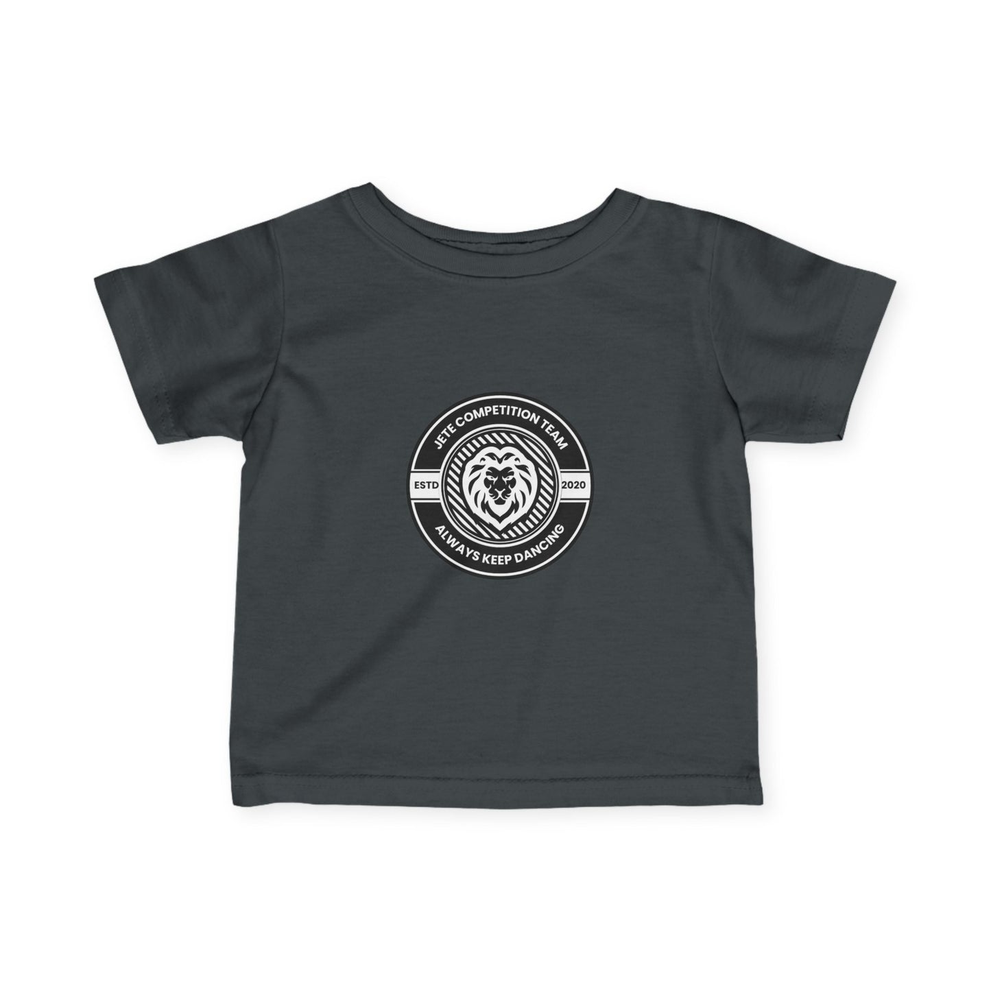 "Jeté Competition Team – Always Keep Dancing" Infant Fine Jersey Tee – Collegiate-Inspired Baby Dance T-Shirt for Future Performers